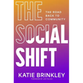 The Social Shift: The Road Back to Community - Paperback