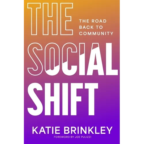 The Social Shift: The Road Back to Community - Paperback
