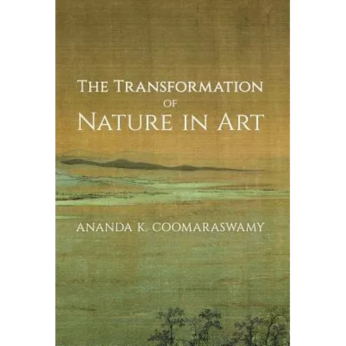 The Transformation of Nature in Art - Hardcover