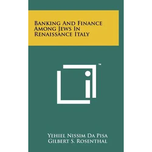Banking And Finance Among Jews In Renaissance Italy - Hardcover