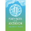 Forty Facets of the Ascension - Paperback