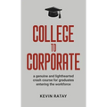 College To Corporate - Hardcover