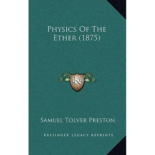 Physics Of The Ether (1875) - Paperback