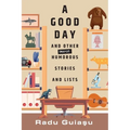 A Good Day and Other (Mostly) Humorous Stories and Lists - Paperback