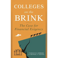 Colleges on the Brink: The Case for Financial Exigency - Hardcover