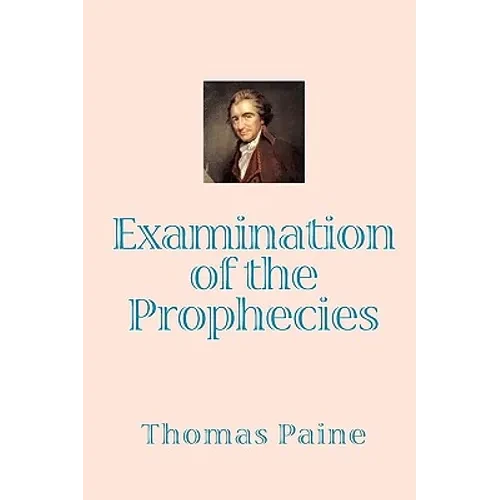 Examination of the Prophecies - Paperback