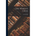 The World's Crisis