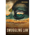 Smuggling Law: Unsettled Sovereignties in Turkey's Kurdish Borderlands