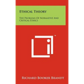 Ethical Theory: The Problems Of Normative And Critical Ethics - Hardcover