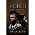 Vision: Going To The Next Level