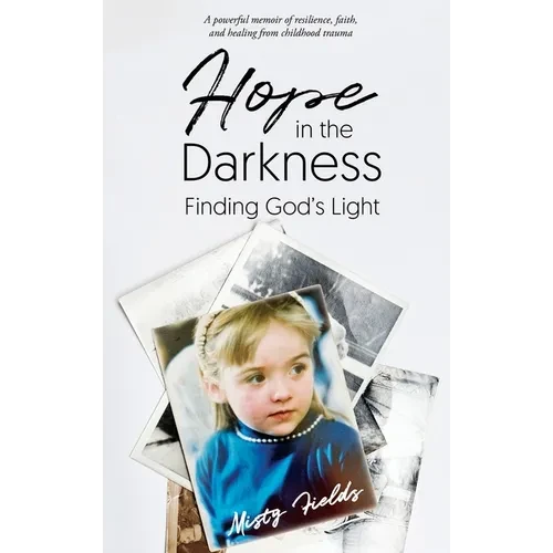 Hope in the Darkness: Finding God's Light - Hardcover