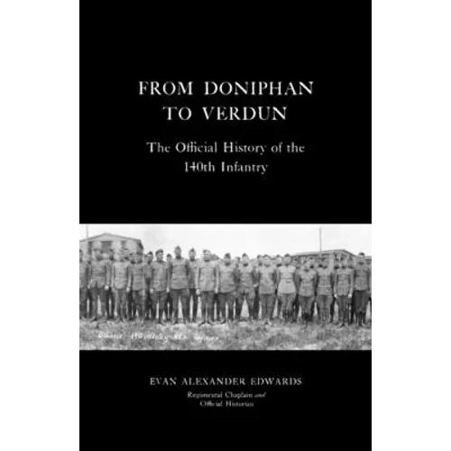 From Doniphan to Verdun: The Official History of the 140th Infantry - Paperback