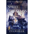 A Sprite Christmas - Hardcover