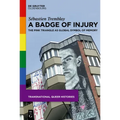 A Badge of Injury: The Pink Triangle as Global Symbol of Memory - Paperback