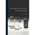 Soluble Silicates in Industry - Paperback