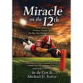Miracle on the 12th: A Love Story Born on College Football's Biggest Stage - Paperback