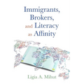 Immigrants, Brokers, and Literacy as Affinity - Paperback