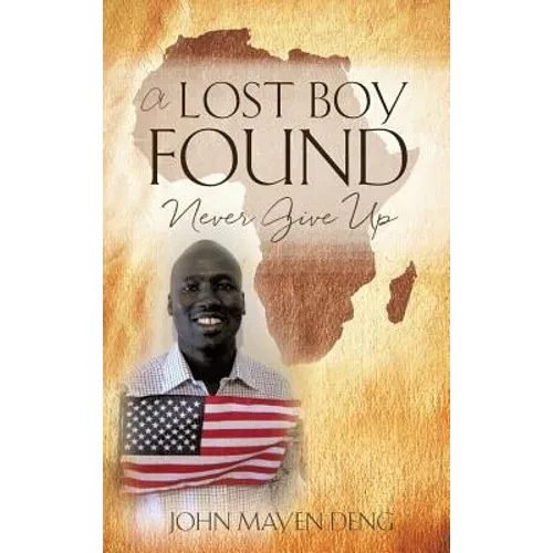 A Lost Boy Found - Hardcover