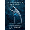 The Near Extinction of Dragons - Paperback