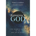 Tomorrow's God: The Hebrew Lord in an Age of Science - Hardcover