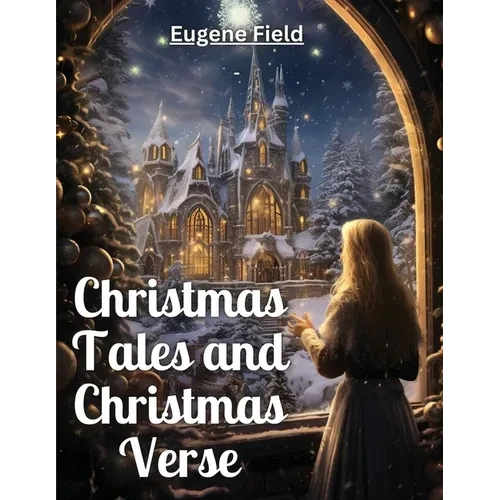 Christmas Tales and Christmas Verse - Paperback