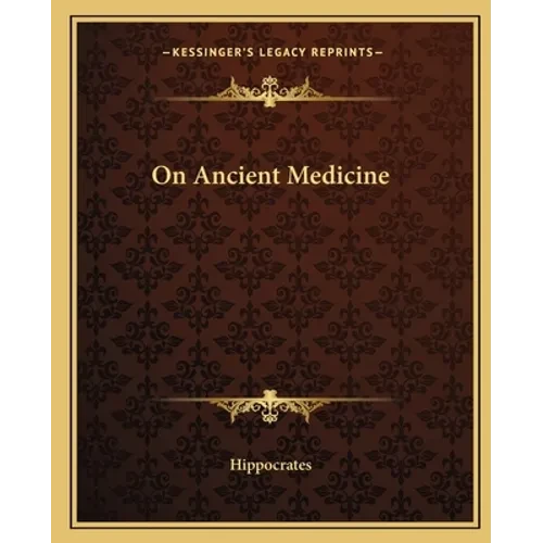 On Ancient Medicine - Paperback