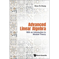 Advanced Linear Algebra: With an Introduction to Module Theory - Paperback