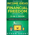 Passive Income Ideas And Financial Freedom Investing, 2 in 1 Book: How to Never Be Broke, and Make $10,000/Month in Passive Incomes: Affiliate Marketi - Hardcover