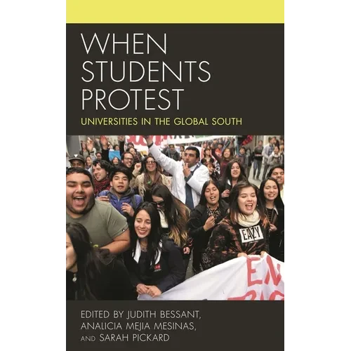 When Students Protest: Universities in the Global South - Paperback