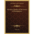 The Inner Chamber Of The Science Of Mentalphysics - Hardcover