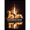 EXTRAORDINARY HISTORY Melbourne Regional Chamber of Commerce on Florida's Space Coast, 1919 to 2025, and Beyond - Hardcover