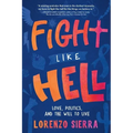 Fight Like Hell: Love, Politics, and the Will to Live - Paperback