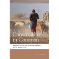 Conservation in Common: Managing Wildlife and Sustaining Community on the Maasai Steppe - Paperback