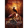 Last Light Falling - Into The Darkness, Book II - Paperback