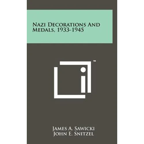 Nazi Decorations And Medals, 1933-1945 - Hardcover