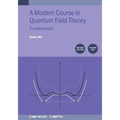 Modern Course in Quantum Field Theory, Volume 1: Fundamentals - Paperback