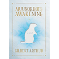 Muunokhoi's Awakening - Hardcover