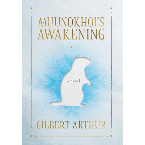 Muunokhoi's Awakening - Hardcover