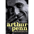 Arthur Penn: American Director - Hardcover