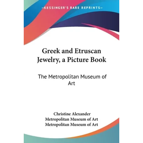 Greek and Etruscan Jewelry, a Picture Book: The Metropolitan Museum of Art - Paperback