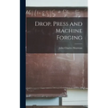 Drop, Press and Machine Forging - Hardcover