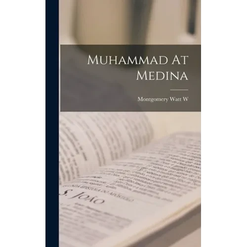 Muhammad At Medina - Hardcover