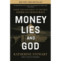 Money, Lies, and God: Inside the Movement to Destroy American Democracy - Paperback