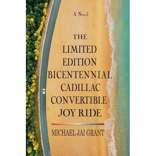 The Limited Edition Bicentennial Cadillac Convertible Joy Ride - Paperback