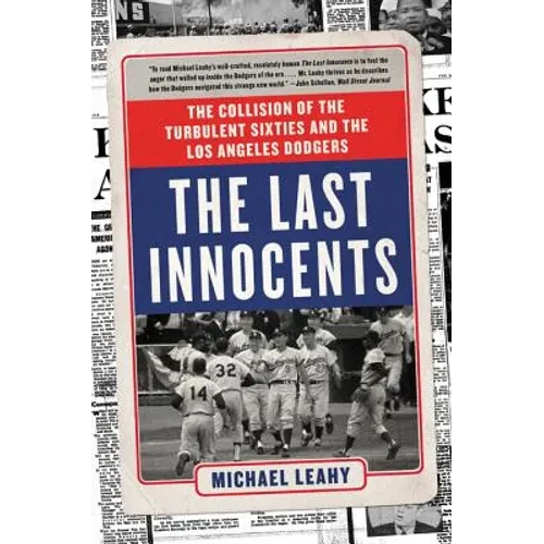 The Last Innocents: The Collision of the Turbulent Sixties and the Los Angeles Dodgers - Paperback