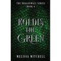 Koldis the Green: A Slow Burn Fantasy Series - Paperback