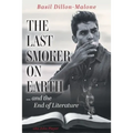 The Last Smoker on Earth: and the End of Literature - Paperback