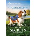 Holding Onto Secrets: An Uplifting Inspirational Romance - Mass Market Paperbound