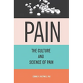 Pain: The Culture And Science of Pain - Paperback