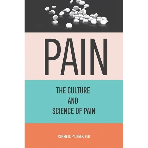Pain: The Culture And Science of Pain - Paperback